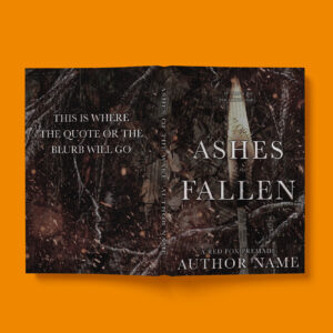 A dark and dramatic book cover featuring a background of charred debris, embers, and burnt pages, creating an intense, fiery atmosphere. The title, "Ashes of the Fallen," is displayed in an elegant serif font, while the tagline at the top reads, "To start a fire you cannot stop..." The back cover includes space for a blurb or quote.